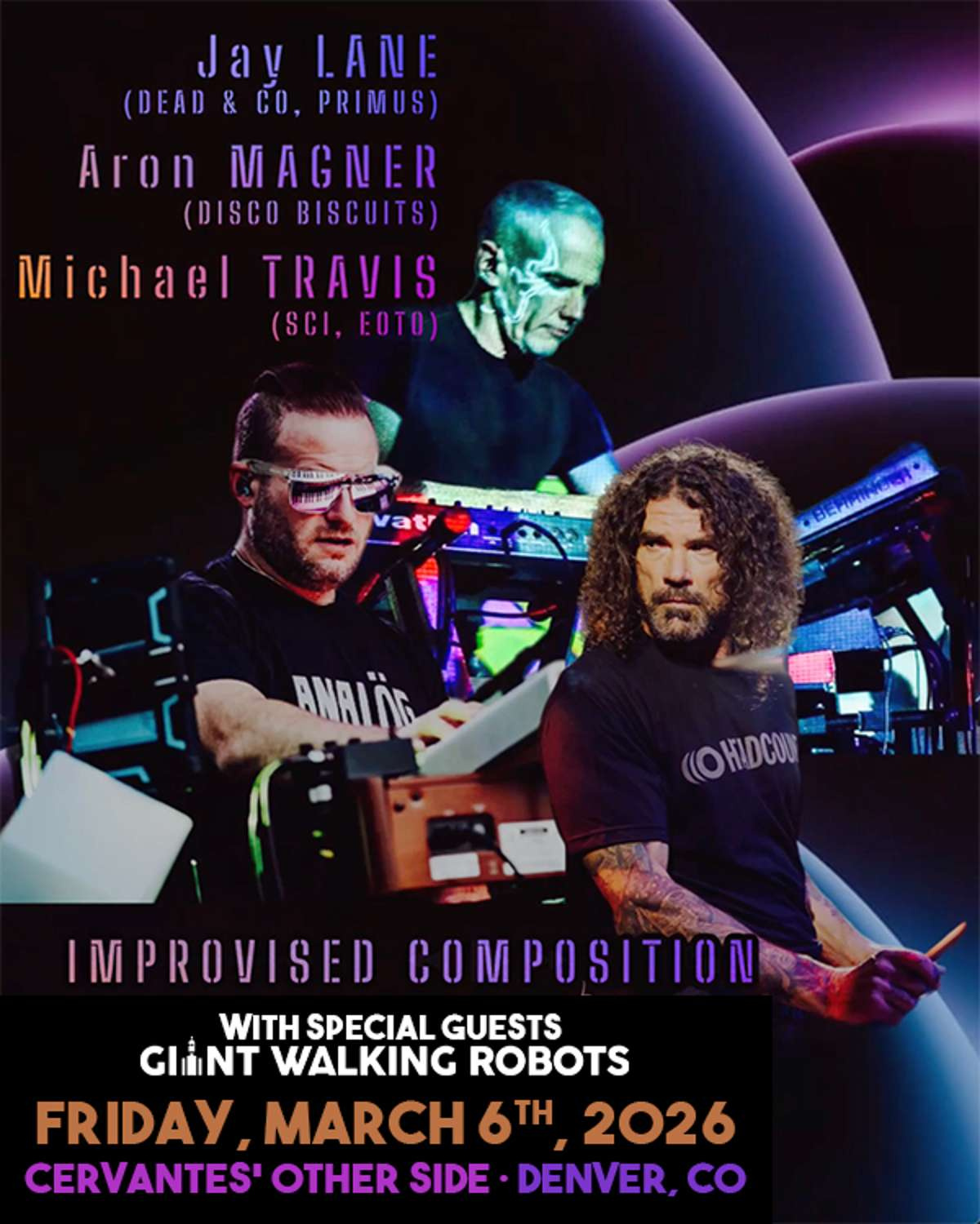 Jay Lane (Dead & Co, Primus), Aron Magner (Disco Biscuits), Michael Travis (SCI, EOTO) Trio w/ Giant Walking Robots