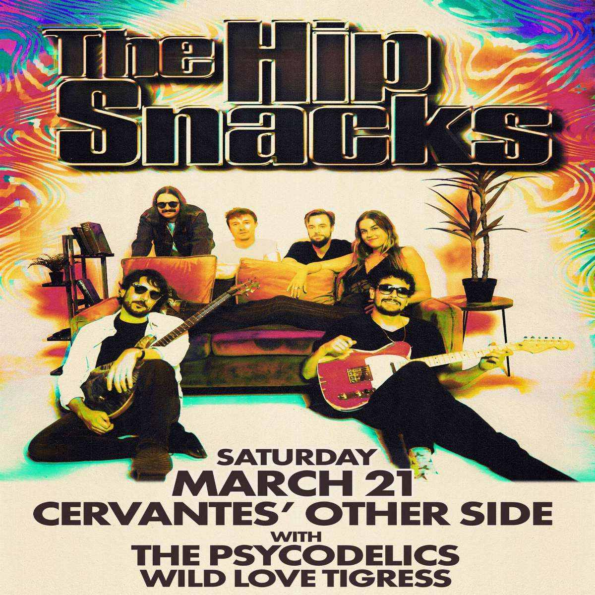The Hip Snacks w/ The Psycodelics, Wild Love Tigress