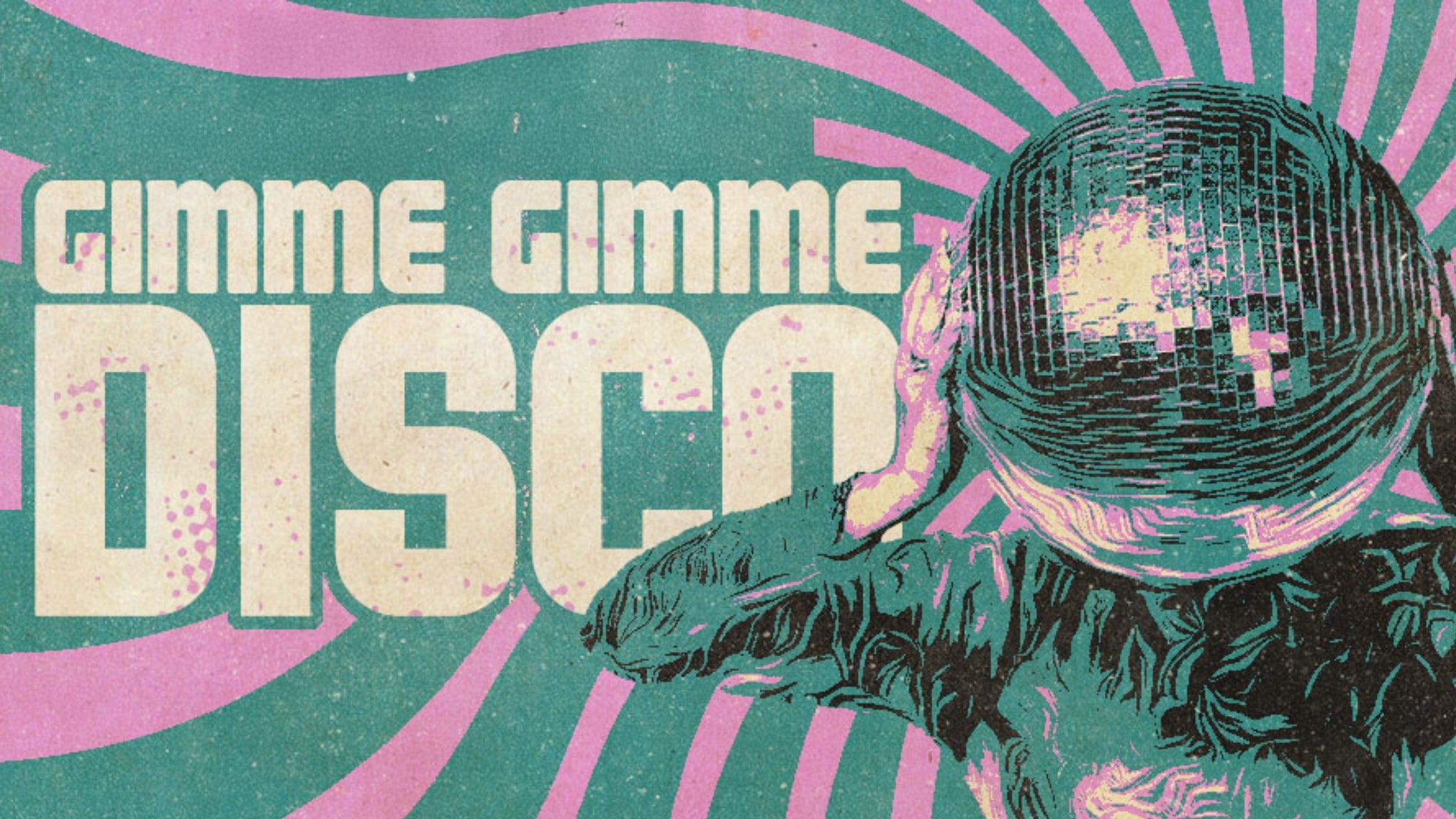 GIMME GIMME DISCO - 18+