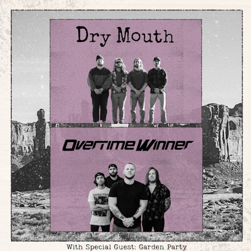 Dry Mouth/Overtime Winner/Garden Party