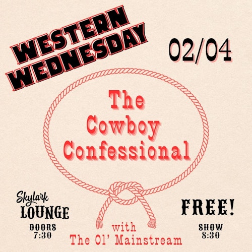 Western Wednesday ft. The Cowboy Confessional and The Ol' Mainstream
