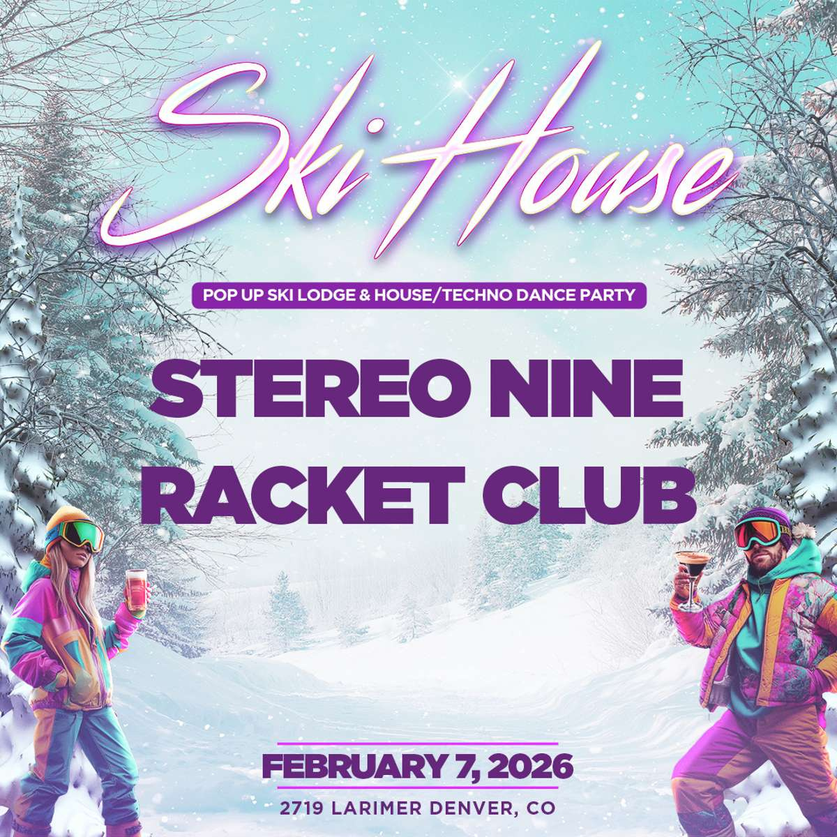 Ski House – Stereo Nine – Racket Club (FREE EVENT)