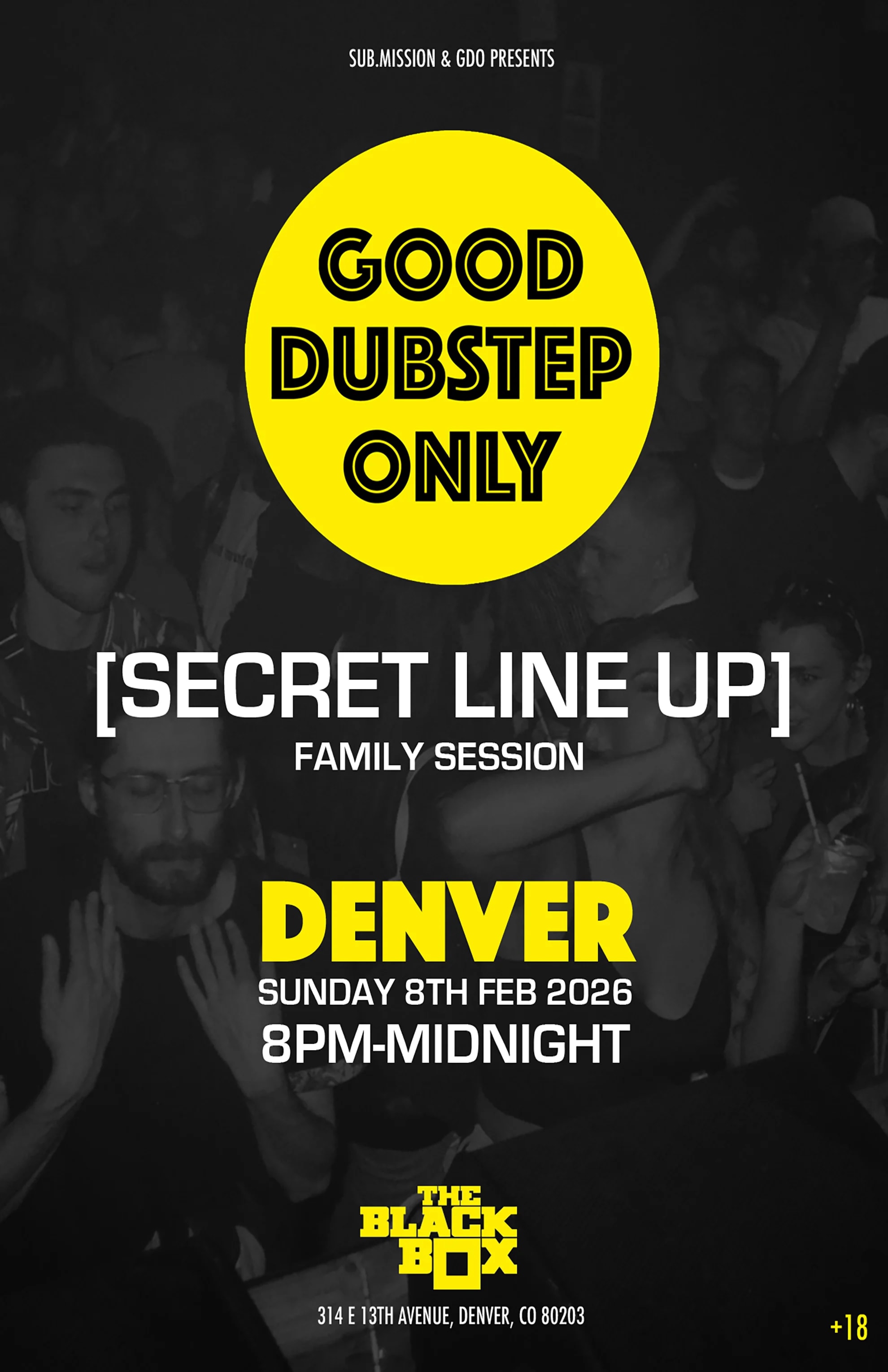 Good Dubstep Only [Denver] Secret Line Up (Family Session)