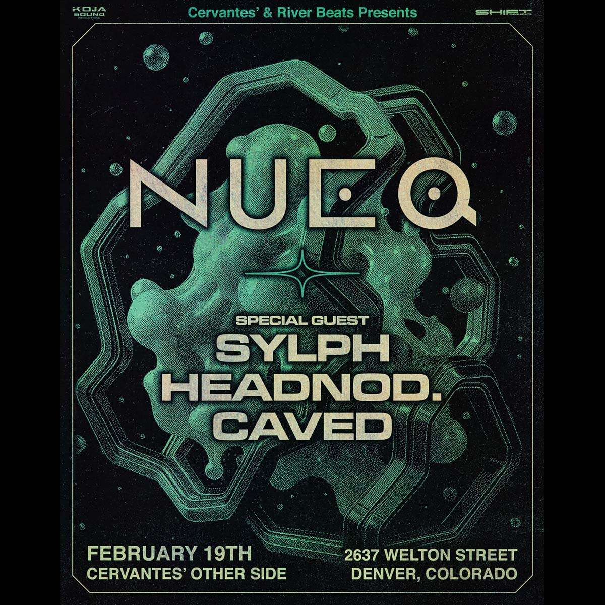 SHIFT Ft. NUEQ with special guest Sylph, Headnod., CAVED