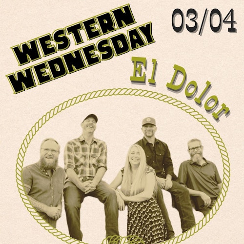 Western Wednesday ft. El Dolor and Great American Nowhere