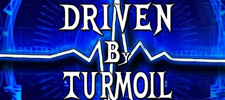 Driven By Turmoil w/ Metal Disorder + Twisted Escape + Transmutation