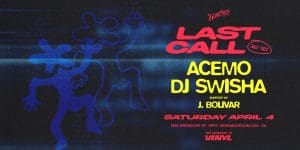 Last Call: AceMo & DJ Swisha
