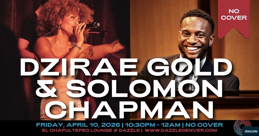 DZIRAE GOLD & Solomon Chapman