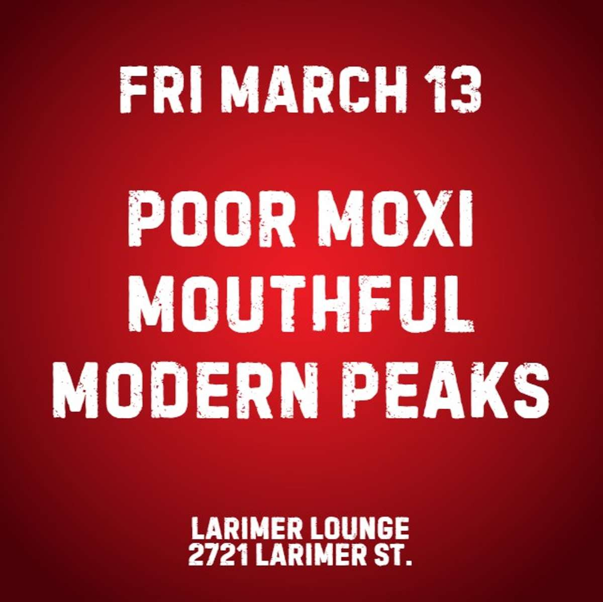 Poor Moxi w/ Mouthful + Modern Peaks
