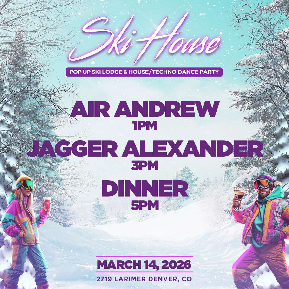 Ski House – Dinner – Jagger Alexander – Air Andrew (FREE EVENT)