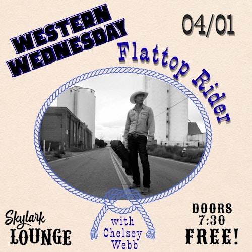 Western Wednesday ft. Flattop Rider and Chelsey Webb