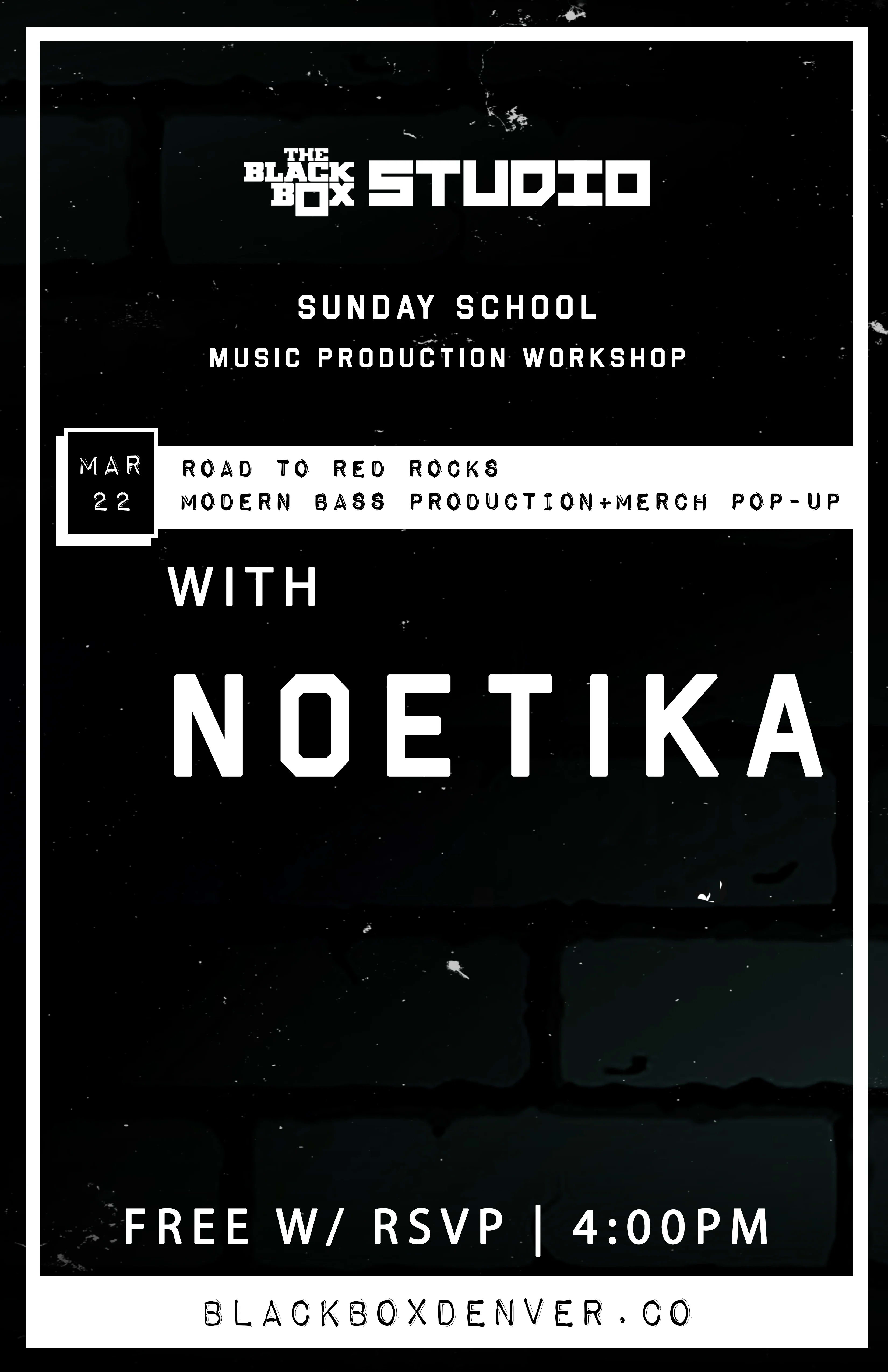 Sunday School: Noetika (Road To Red Rocks) - Modern Bass Production & Merch Pop-up