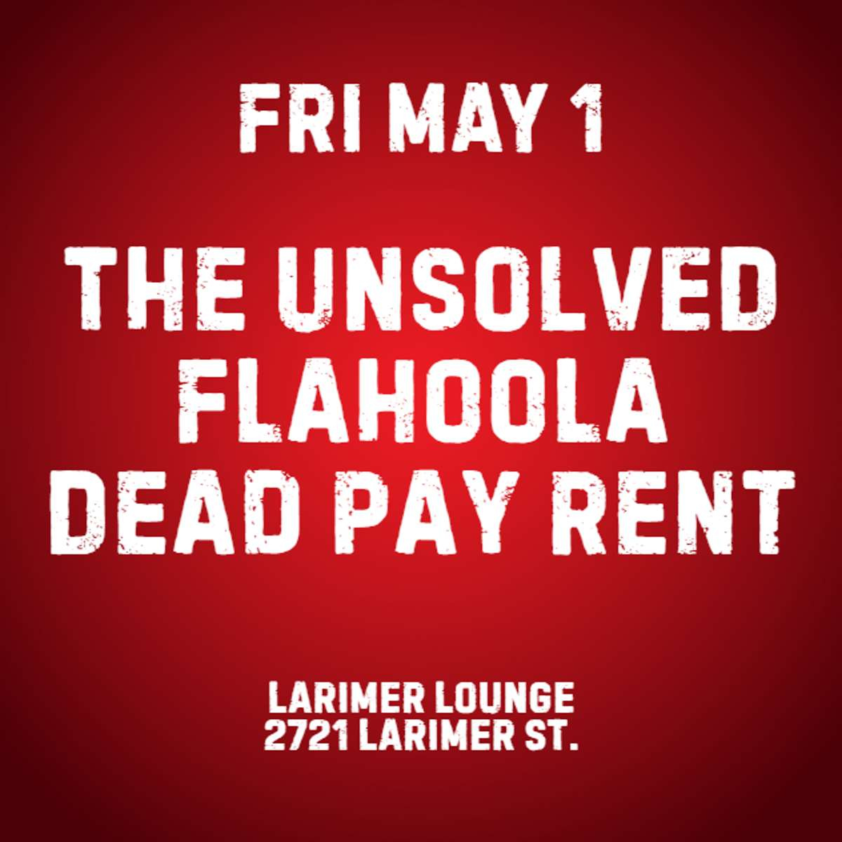 The UNSOLVED w/ Flahoola + Dead Pay Rent