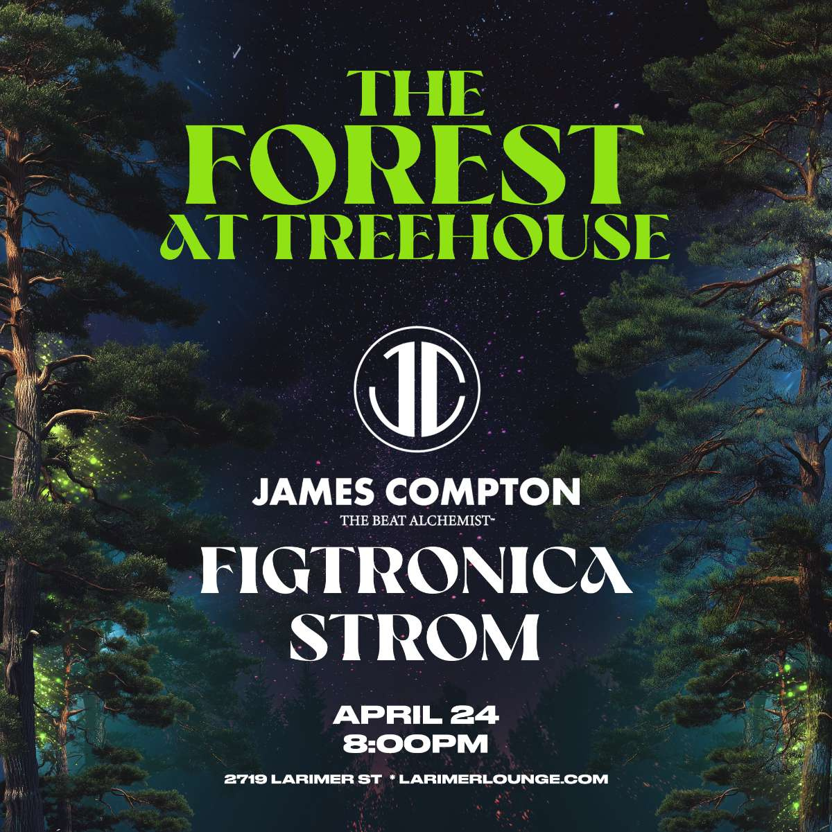 The Forest at Treehouse – James Compton – Figtronica – Strom (FREE EVENT)