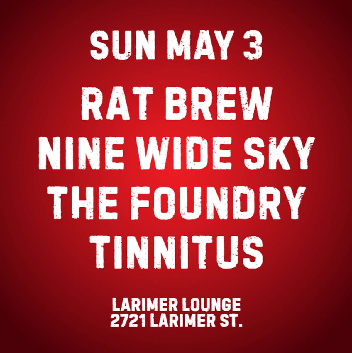 Rat Brew w/ Nine Wide Sky, The Foundry + Tinnitus