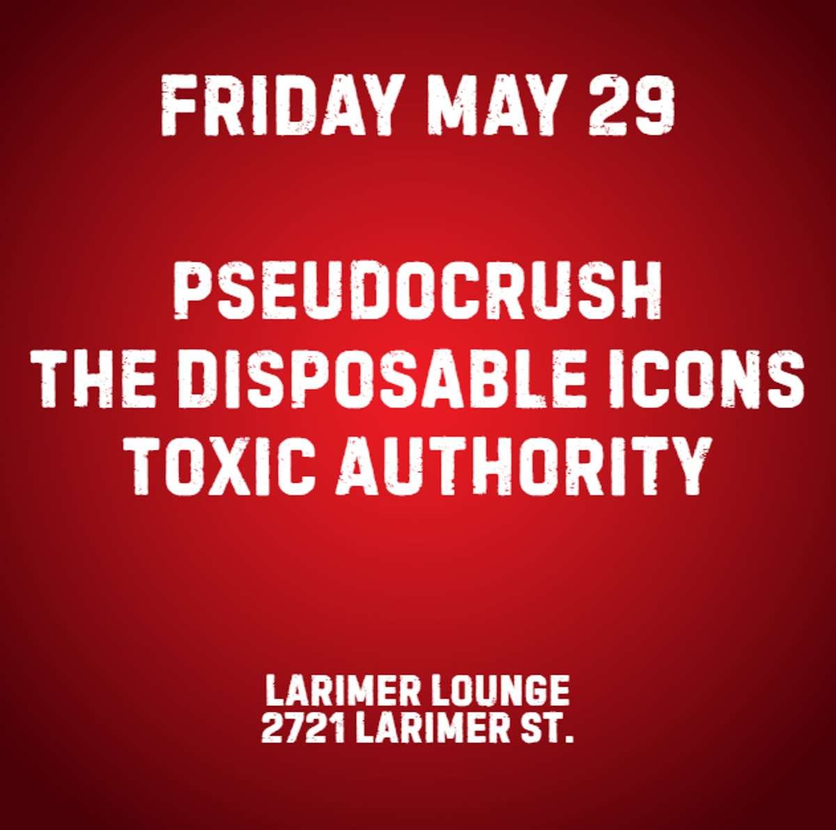 pseudocrush w/ The Disposable Icons + Toxic Authority