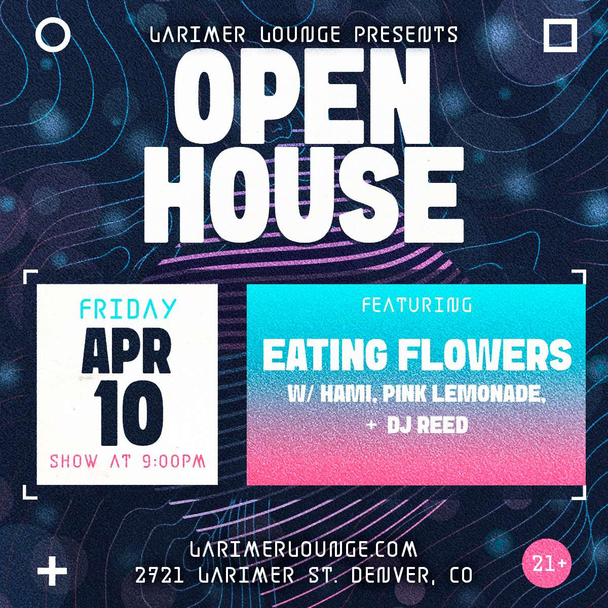 Open House Feat. Eating Flowers w/ Hami, Pink Lemonade + DJ Reed (FREE EVENT)