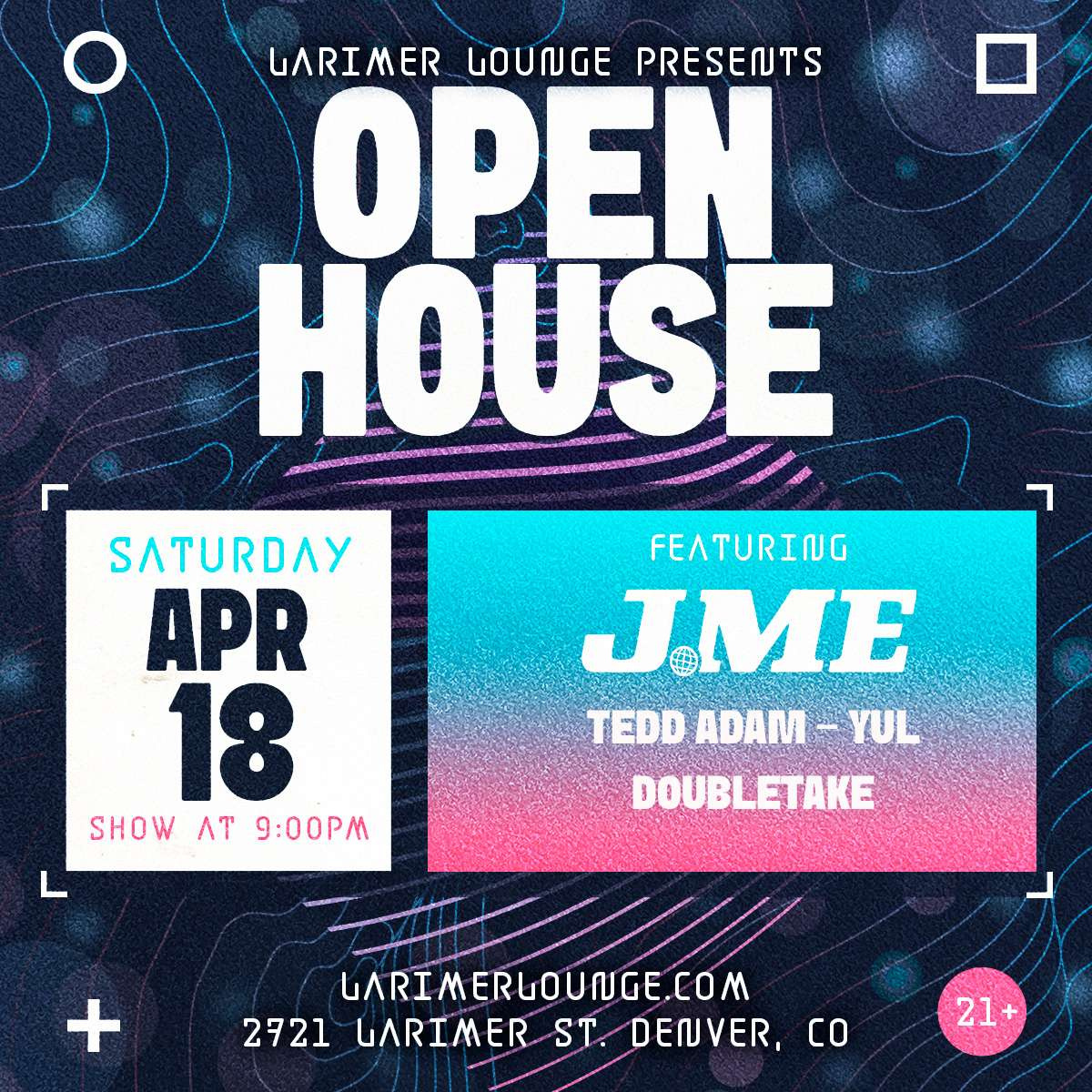 Open House Feat. J.Me w/ Tedd Adam, Yul + Doubletake (FREE EVENT)