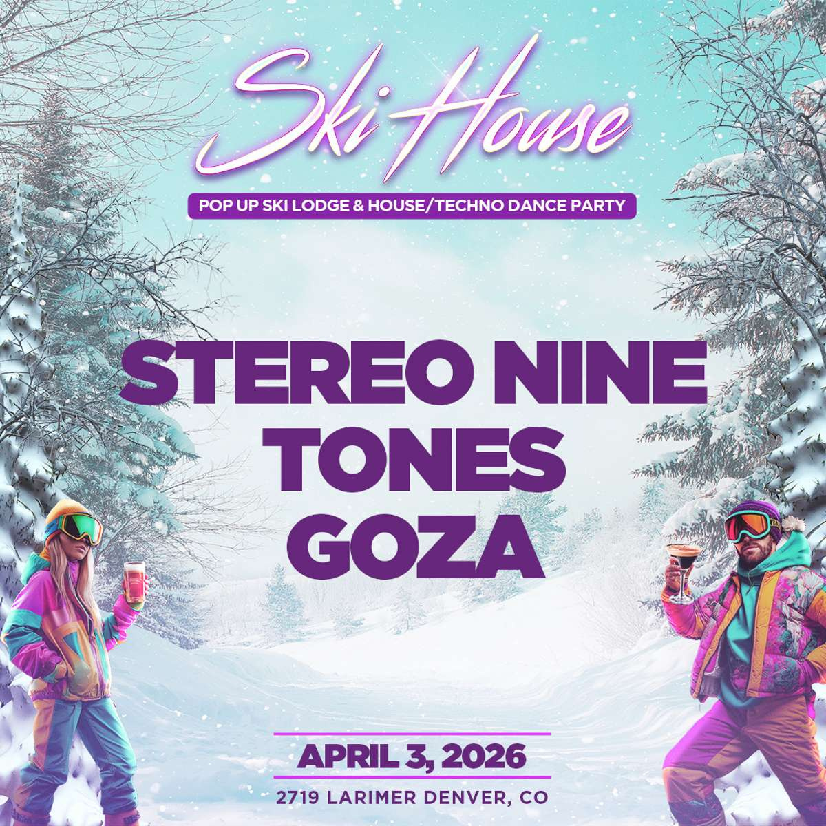Ski House – Stereo Nine – Tones – Goza (FREE EVENT)