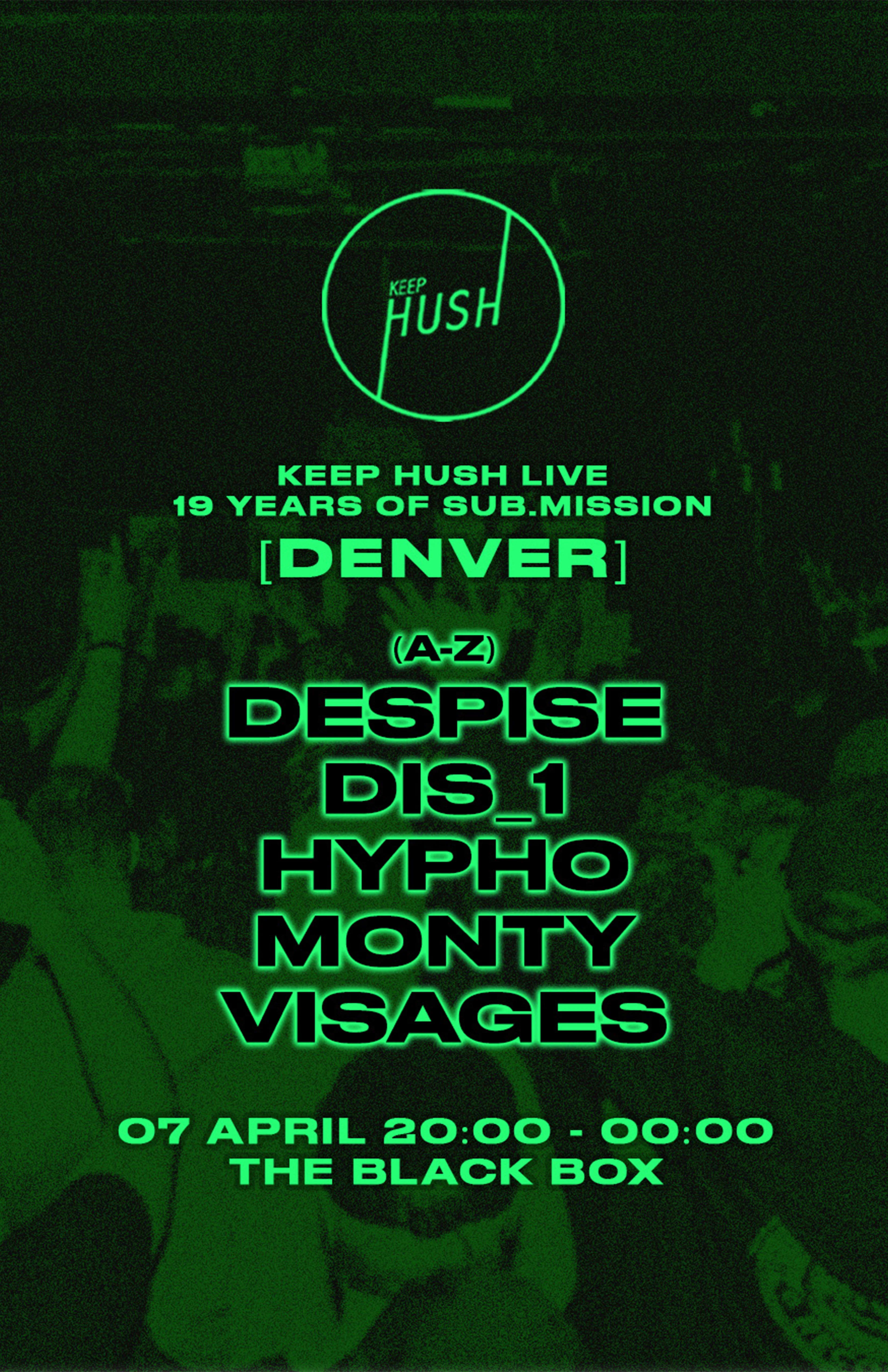 Keep Hush Live - 19 Years of Sub.mission
