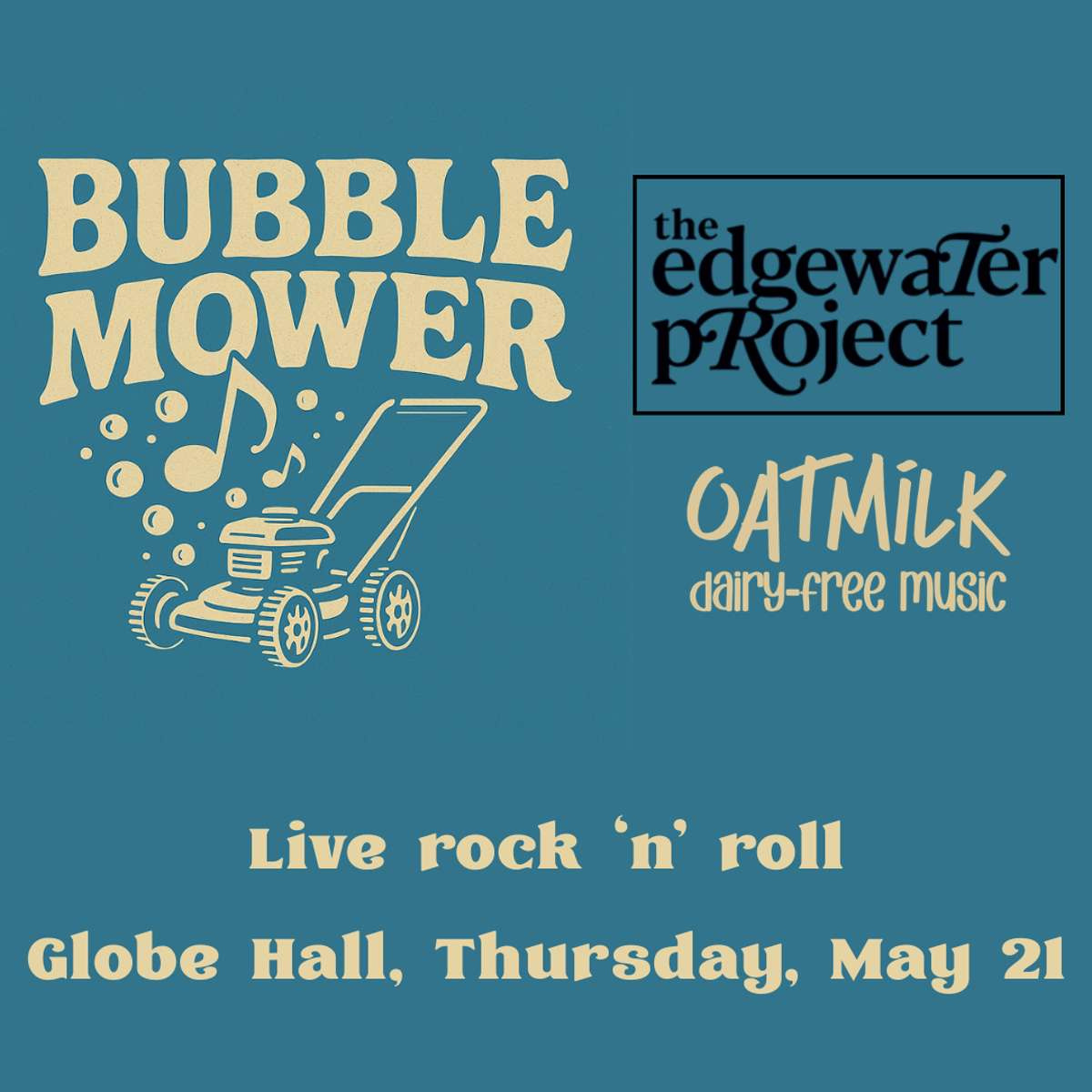 Bubble Mower w/ The Edgewater Project + Oatmilk