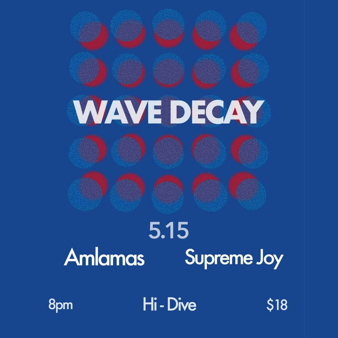Wave Decay + Amlamas + Supreme Joy