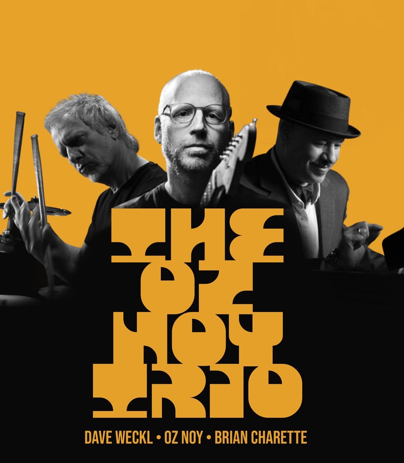 Oz Noy Trio ft. Dave Weckl & Brian Charrette