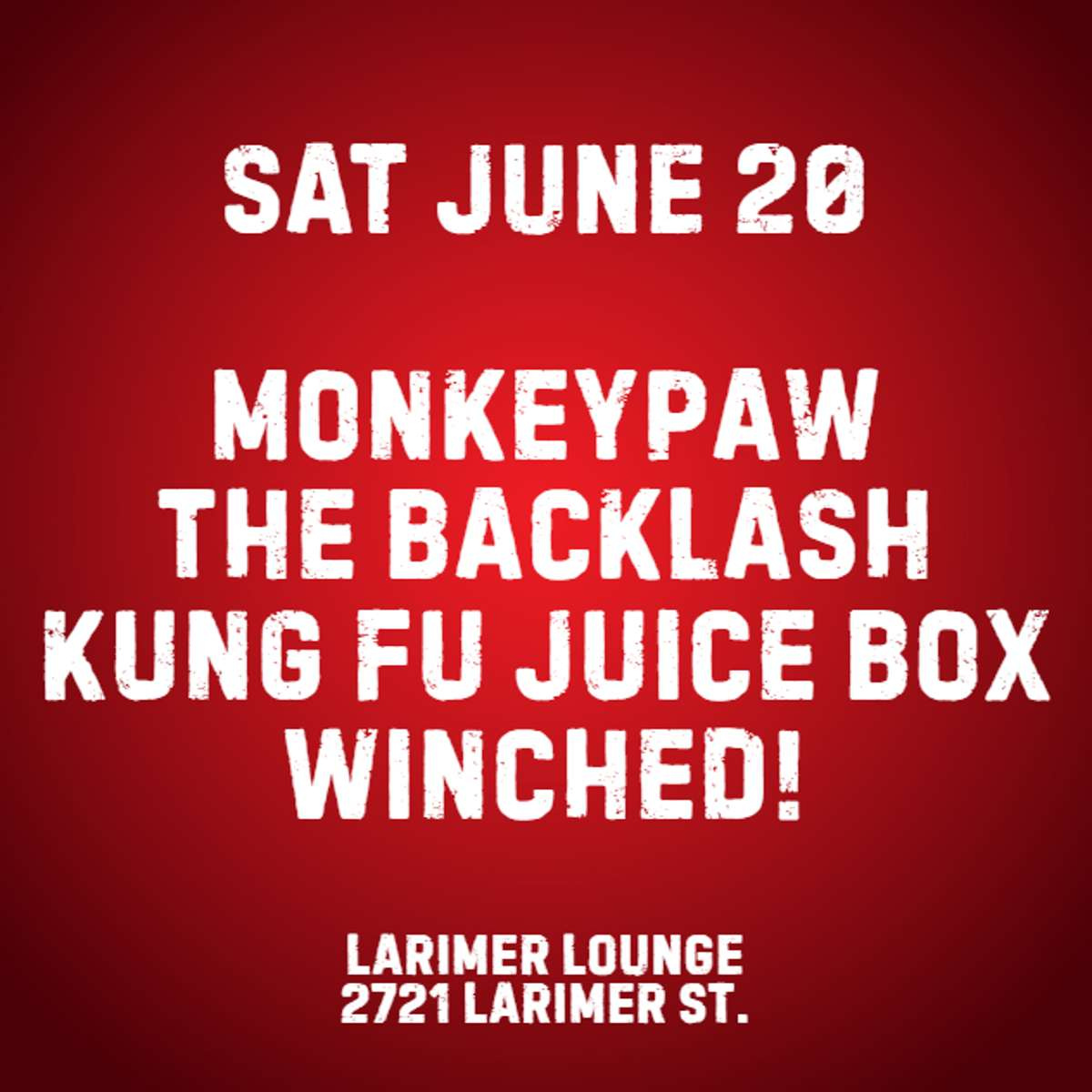 Monkeypaw w/ The Backlash, Kung Fu Juice Box + Winched!