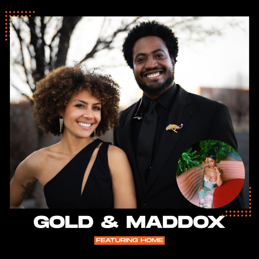 Gold & Maddox with Special Guest HOME
