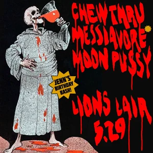 Chew Thru / Messiahvore / MoonPussy