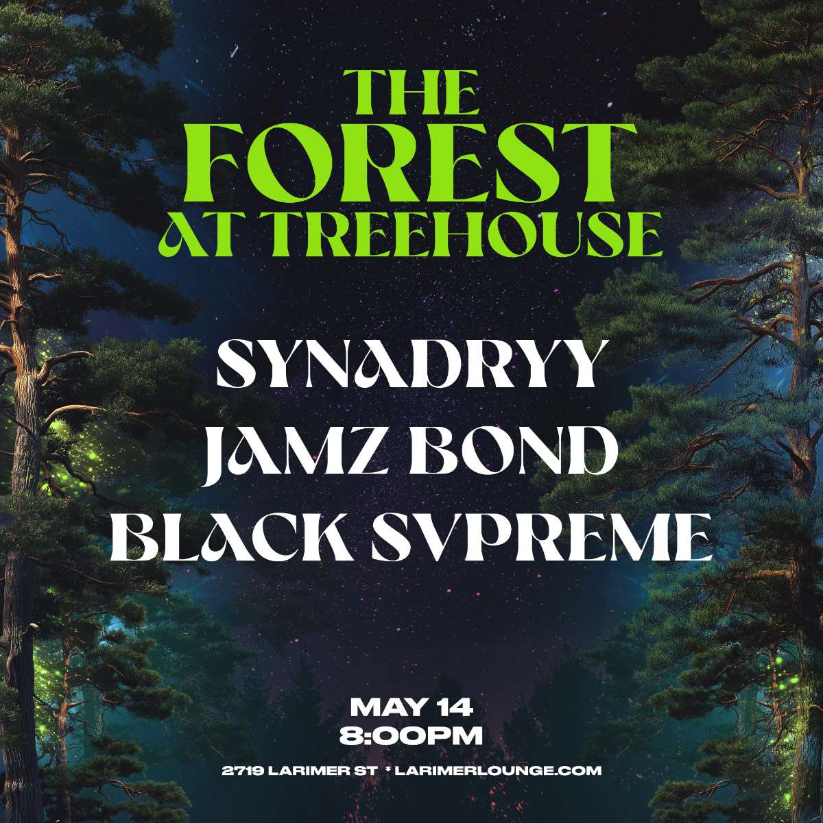 The Forest at Treehouse – Synadryy – Jamz Bond – Black Svpreme (FREE EVENT)