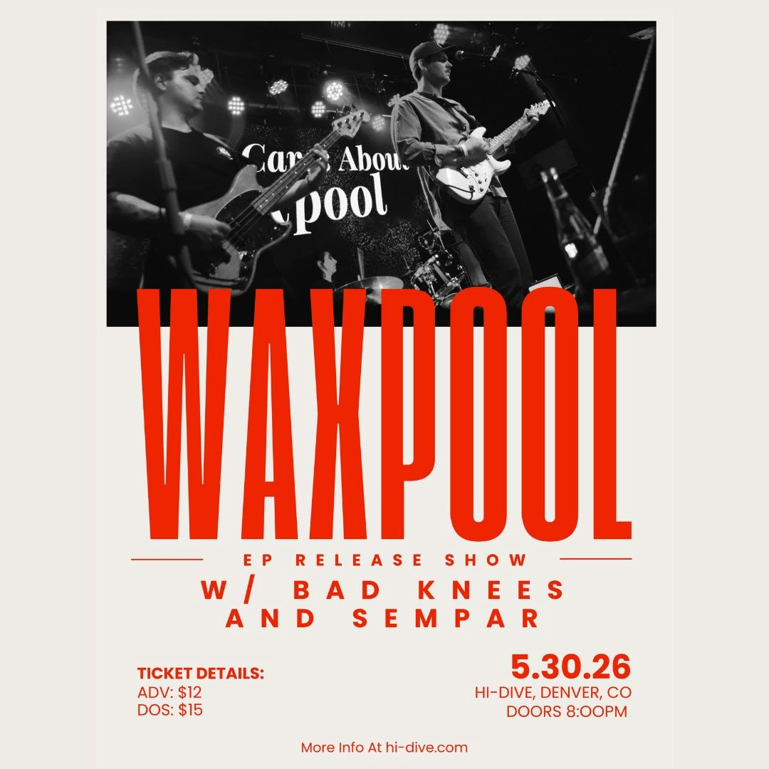 Waxpool + Bad Knees + Sempar