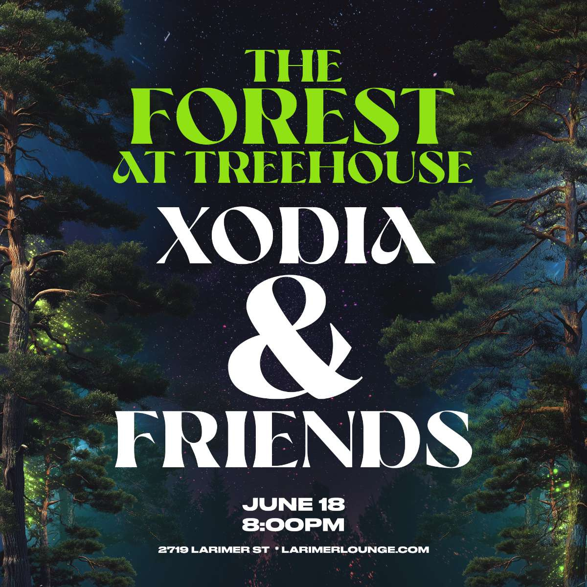 The Forest at Treehouse – XODIA & Friends (FREE EVENT)