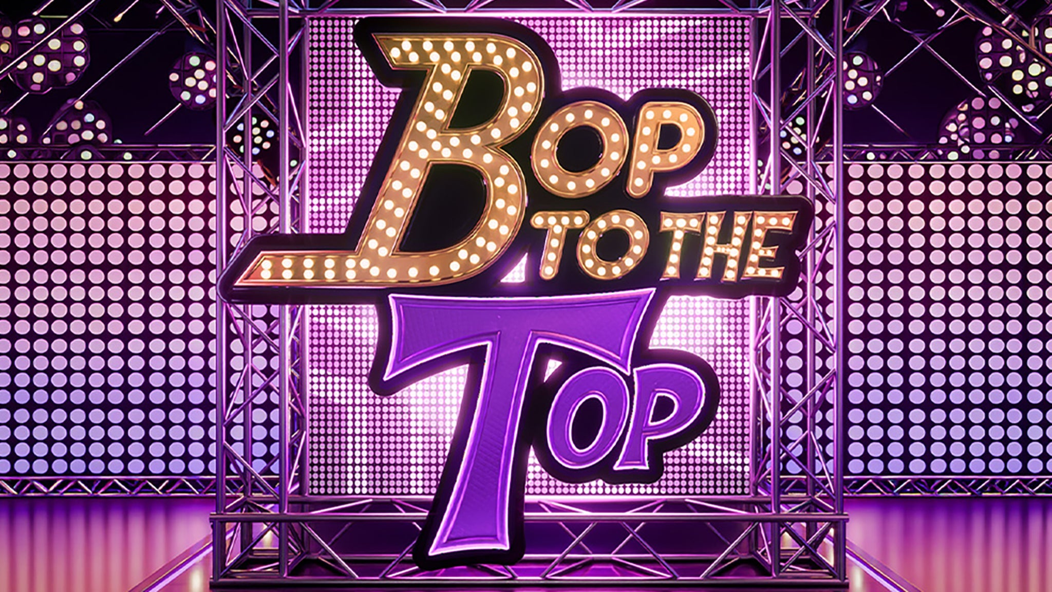 BOP TO THE TOP - 18+