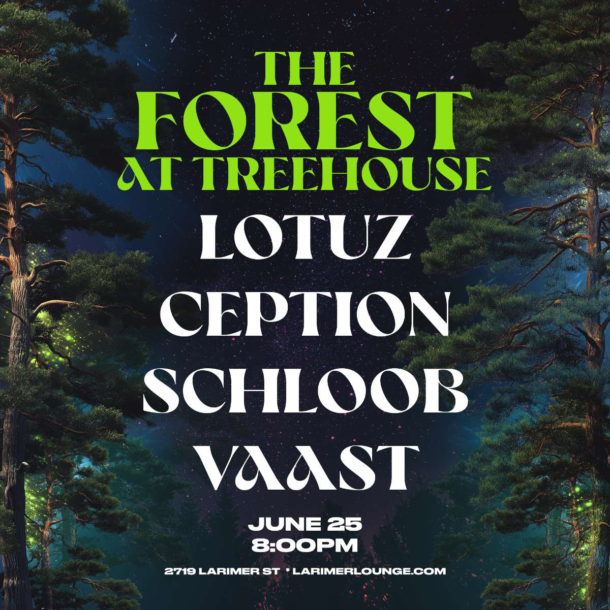 The Forest at Treehouse – Lotuz – Ception – Schloob – Vaast (FREE EVENT)