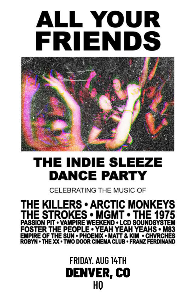 ALL YOUR FRIENDS - The Indie Sleaze Dance Party
