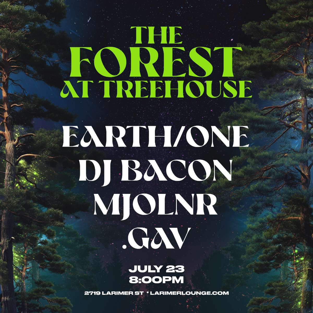 Treehouse – Earth/One – DJ Bacon – MJOLNR – .GAV (FREE SHOW)