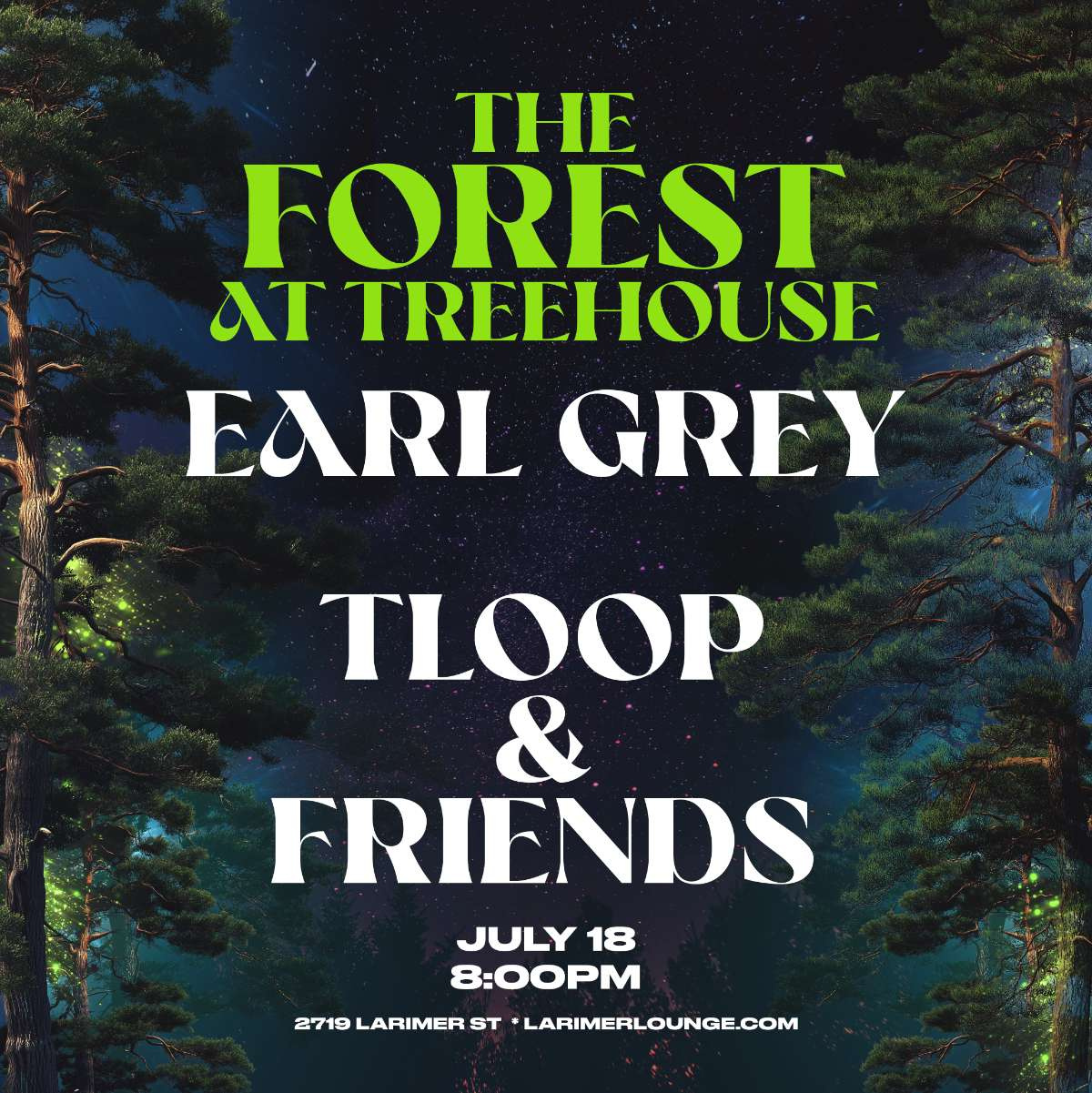 Treehouse – Earl Grey – TLooP & Friends (FREE SHOW)