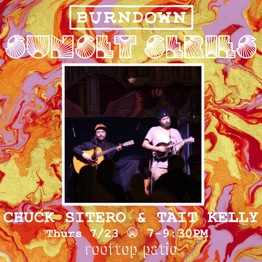 SunSet Series: Chuck Sitero & Tait Kelly