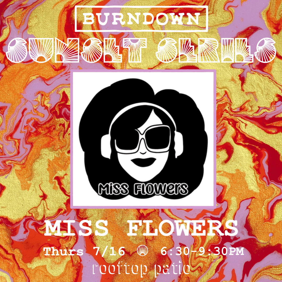 SunSet Series: Miss Flowers DJ Set