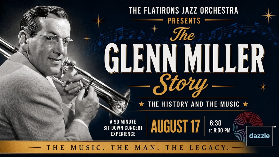 The Flatirons Jazz Orchestra: The Glenn Miller Story - The History and the Music