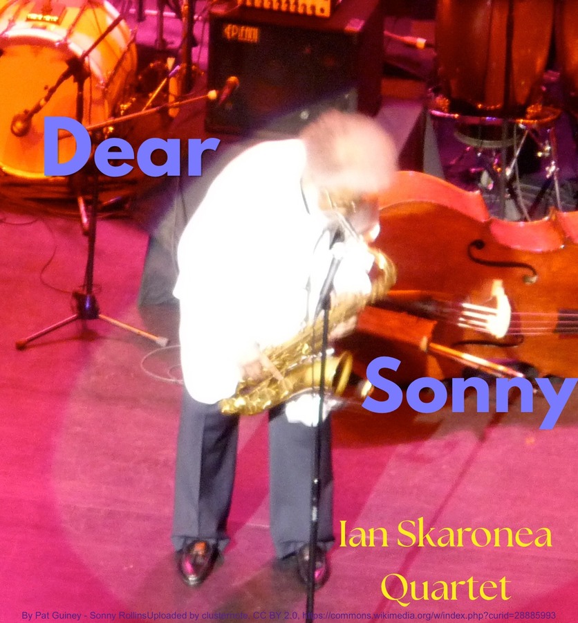 Dear Sonny: The Ian Skaronea Quartet and Special Guests