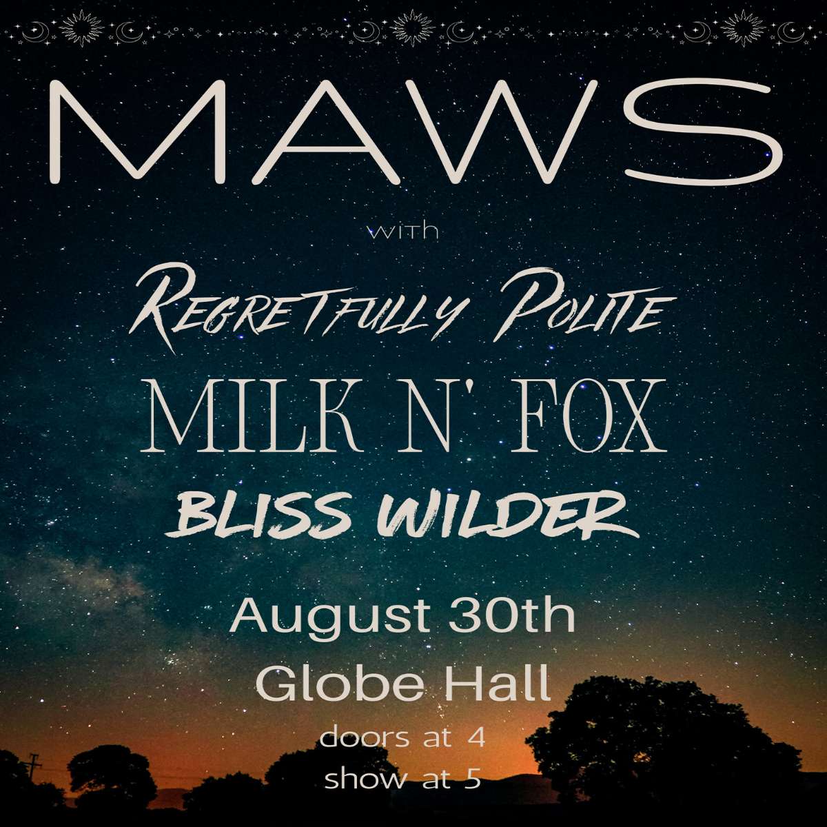 MAWS w/ Regretfully Polite, Milk N Fox + Bliss Wilder