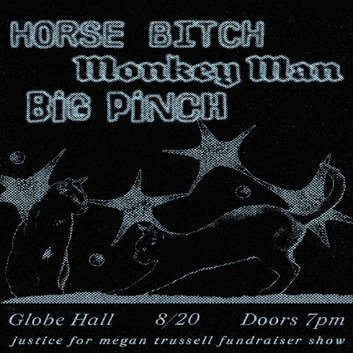 Justice for Megan Trussell Fundraiser Show Feat. Horse Bitch w/ Monkey Man + Big Pinch