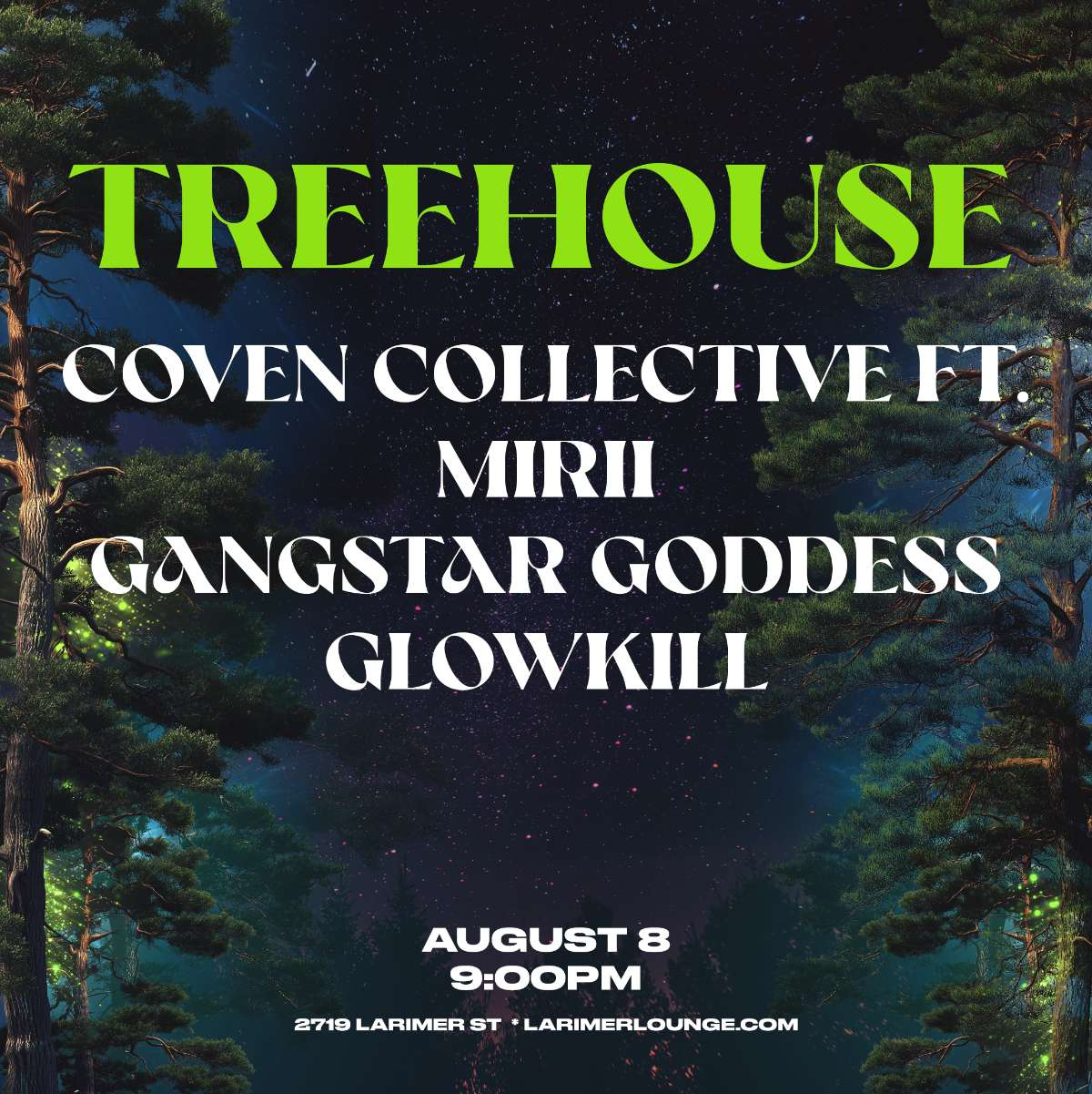 Treehouse – Coven Collective ft. MIRII – GangSTAR Goddess – GLOWKILL (FREE SHOW)
