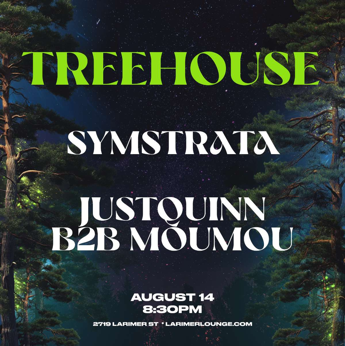 Treehouse – Symstrata – justQuinn b2b moumou (FREE SHOW)