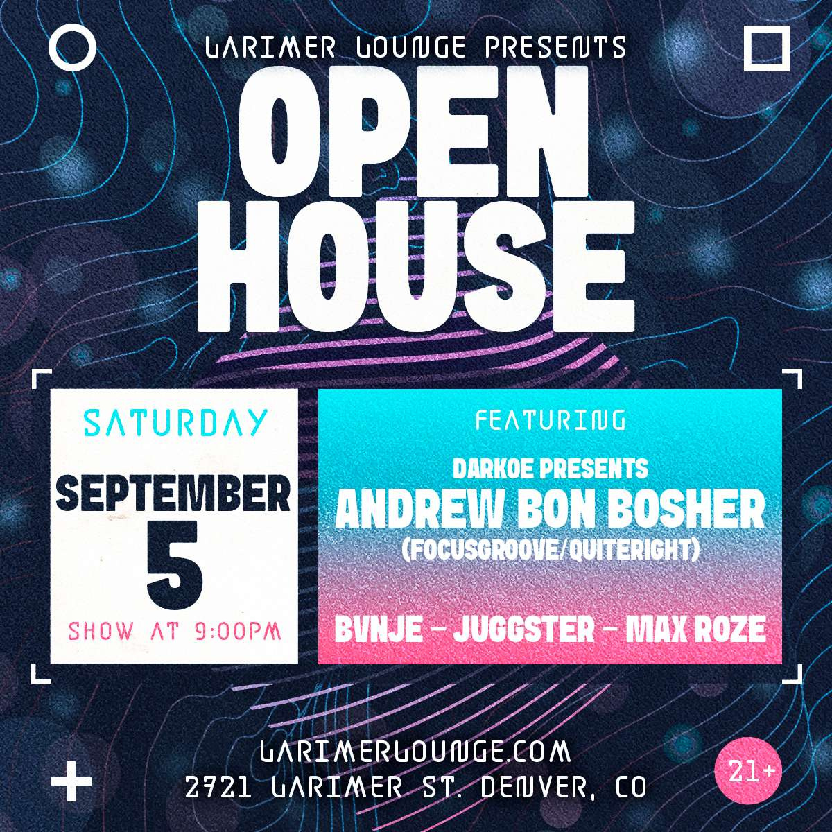 Open House – Darkoe Presents Andrew Bon Bosher, BVNJE, Juggster + Max Roze (FREE EVENT)