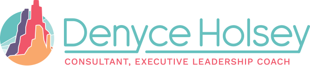 Denyce Holsey Consultant, Executive Leadership Coach
