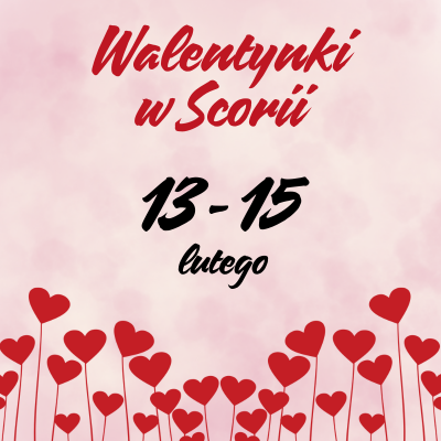 Walentynki w Scorii