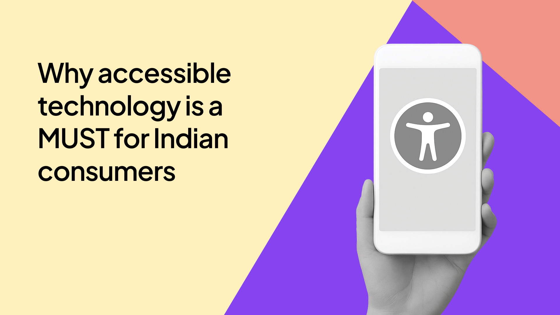Why accessible technology is a MUST for Indian consumers